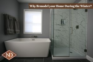 Why remodel your home during the winter?