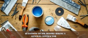 Hiring a contractor, Contractor questions