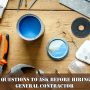 Questions to Ask Before Hiring a General Contractor