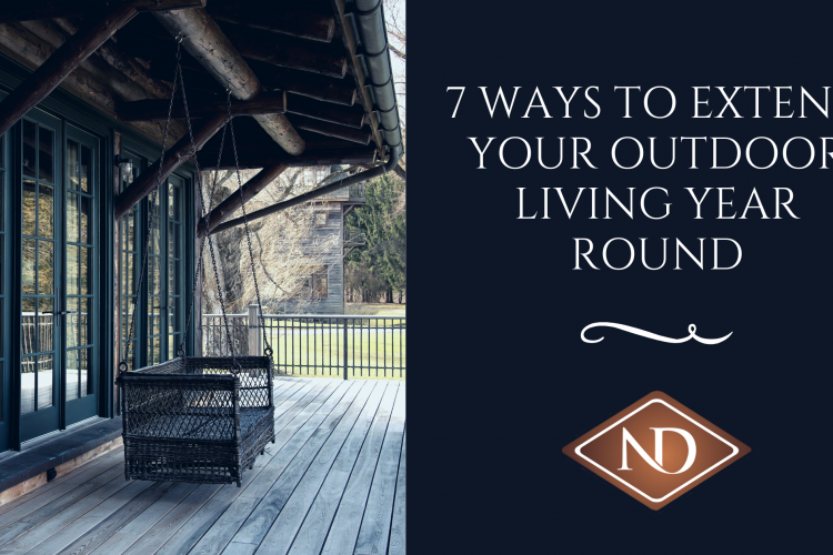 7 Ways to Extend Your Outdoor Living Year Round