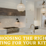 Choosing the Right Lighting for your Kitchen